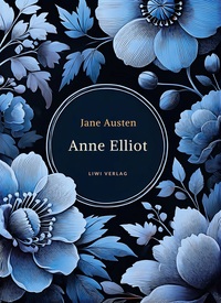 Picture of Jane Austen: Anne Elliot. Vollständige Neuausgabe.