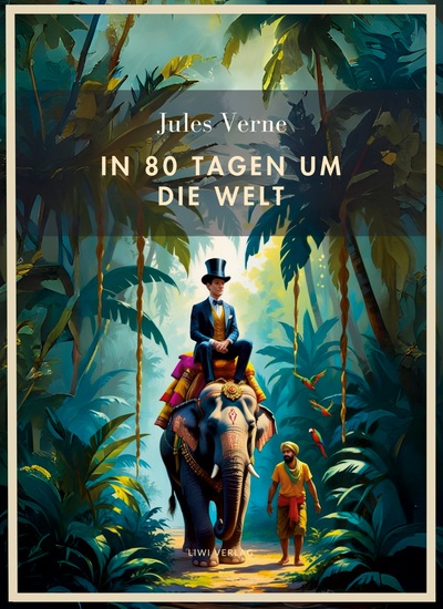 Picture of Jules Verne:  In 80 Tagen um die Welt. Vollständige Neuausgabe