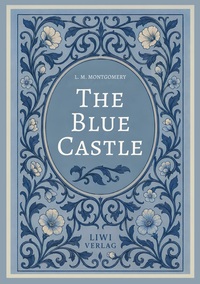 Image de L. M. Montgomery: The Blue Castle (English Edition)