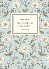 Picture of Franz Werfel: Eine blaßblaue Frauenschrift. Vollständige Neuausgabe