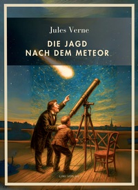 Picture of Jules Verne: Die Jagd nach dem Meteor. Vollständige Neuausgabe
