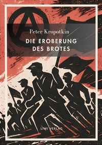 Image de Peter Kropotkin: Die Eroberung des Brotes. Neuausgabe