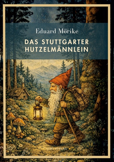 Picture of Eduard Mörike: Das Stuttgarter Hutzelmännlein. Vollständige Neuausgabe