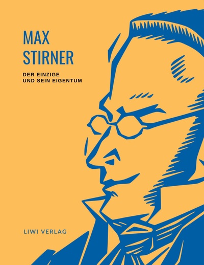Image de Max Stirner: Der Einzige und sein Eigentum. Vollständige Neuausgabe.