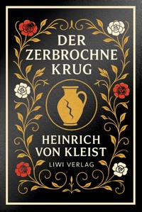 Image de Heinrich von Kleist: Der zerbrochne Krug. Vollständige Neuausgabe