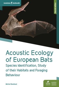 Picture of ACOUSTIC ECOLOGY OF EUROPEAN BATS - SPECIES IDENTIFICATION, STUDY OF HABITATS