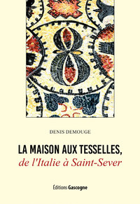 Picture of LA MAISON AUX TESSELLES, de l’Italie à Saint-Sever