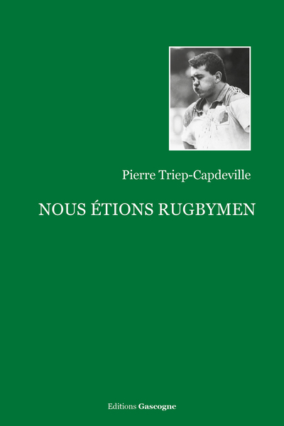 Picture of Nous étions rugbymen