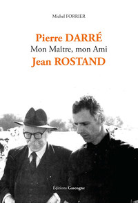 Picture of Pierre Darré, Mon Maître, mon Ami, Jean Rostand