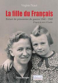 Image de La fille du Français - Enfant de prisonnier de guerre 1940-1945