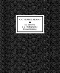 Image de Du sensible à la photographie contemporaine - [journée d'étude, Paris, Espace Topographie de l'art, 29 novembre 2014]