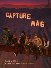 Picture of Capture Mag 2012-2022 : notre décennie de cinéma