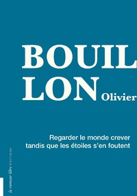 Picture of Regarder le monde crever tandis que les étoiles s’en foutent