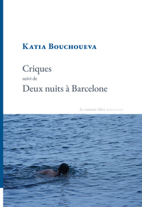 Picture of Criques suivi de Deux nuits à Barcelone