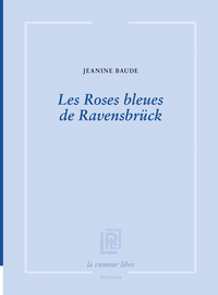 Picture of Les Roses bleues de Ravensbrück
