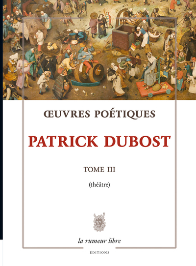 Image de Œuvres Poétiques Tome 3 Patrick Dubost