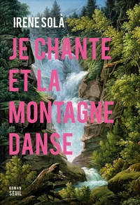Picture of Je chante et la montagne danse