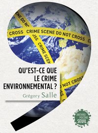 Picture of Qu'est-ce que le crime environnemental ?