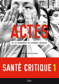Picture of Actes de la recherche en sciences sociales, n° 236-237. Santé critique
