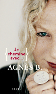 Picture of Je chemine avec Agnès b.