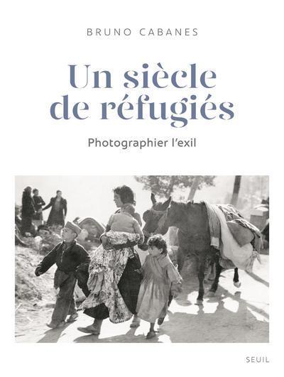 Picture of Un siècle de réfugiés