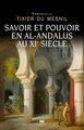 Image de Savoir et pouvoir en al-Andalus au XIe siècle