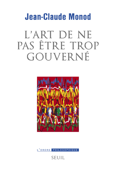 Picture of L'Art de ne pas être trop gouverné