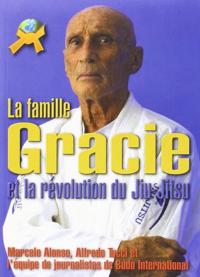 Image de LA FAMILLE GRACIE ET LA  REVOLUTION DU JIU JITSU