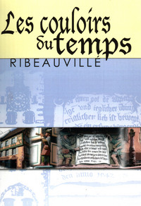Image de LES COULOIRS DU TEMPS RIBEAUVILLE