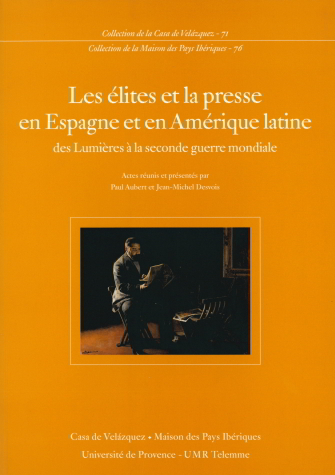 Image de Les élites et la presse en Espagne et en Amérique latine des Lumières  à la seconde guerre mondiale