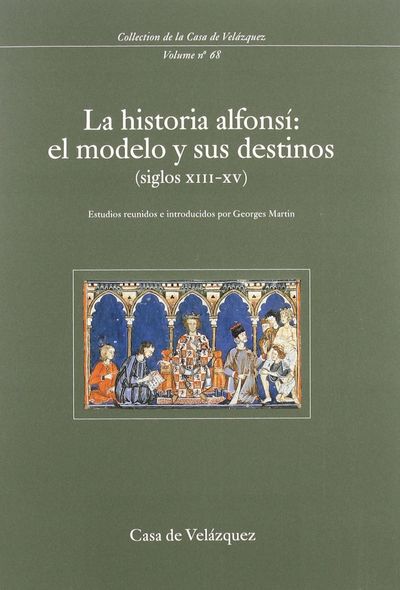 Picture of La historia alfonsí: el modelo y sus destinos(siglos XIII-XV)