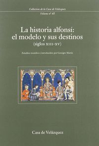 Picture of La historia alfonsí: el modelo y sus destinos(siglos XIII-XV)
