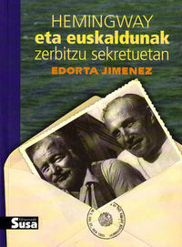 Picture of HEMINGWAY ETA EUSKALDUNAK ZERBITZU SEKRETUETAN