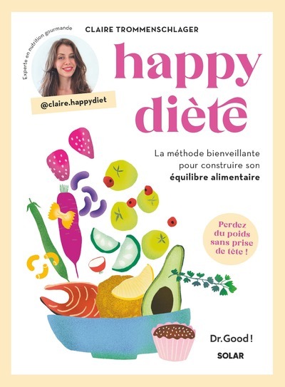 Image de Happy Diète - La méthode bienveillante pour construire son équilibre alimentaire