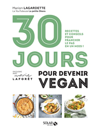 Picture of 30 jours pour devenir vegan - Recettes et conseils pour franchir le pas en un mois !