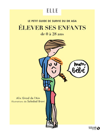 Image de Le petit guide de survie du Dr Aga - Elever ses enfants de 0 à 28 ans