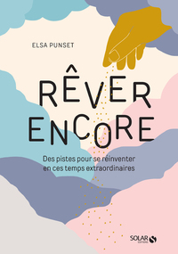 Picture of Rêver encore - Des pistes pour se réinventer en ces temps extraordinaires