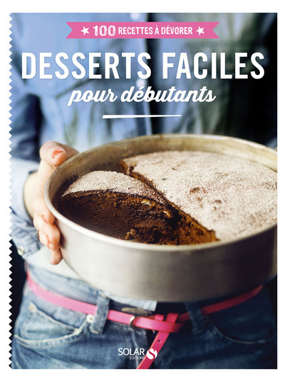 Image de Desserts faciles pour débutants - 100 recettes à dévorer