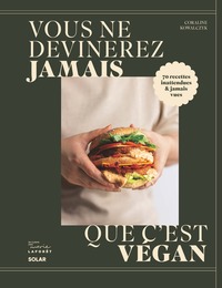 Image de Vous ne devinerez jamais que c'est vegan