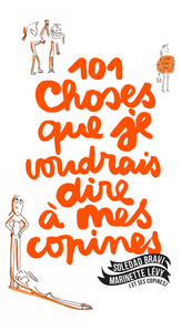 Picture of 101 choses que je voudrais dire à mes copines