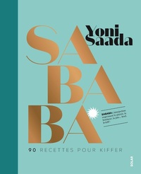 Image de Sababa - 90 recettes pour kiffer