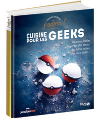 Image de La cuisine pour les geeks - J'adore
