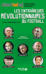 Picture of Les entraîneurs révolutionnaires du football - Ils ont transformé le jeu