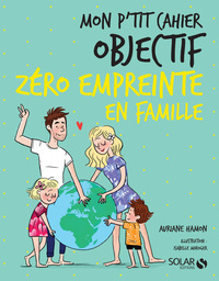 Image de Mon p'tit cahier - Objectif Zéro empreinte en famille