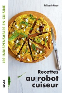 Image de Recettes au robot cuiseur - les indispensables en cuisine