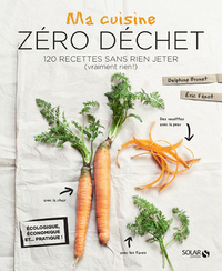Picture of Ma cuisine zéro déchet - 120 recettes sans rien jeter (vraiment rien !)