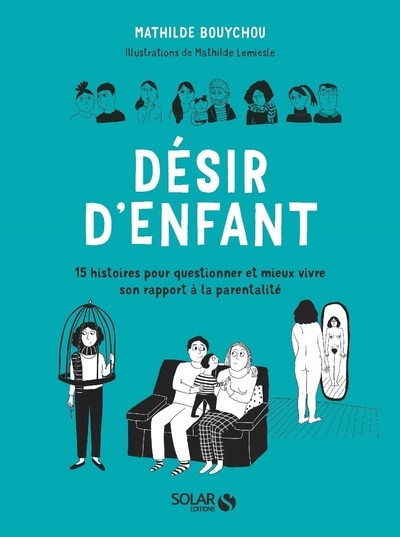Picture of Désir d'enfant - 15 histoires pour questionner et mieux vivre son rapport à la parentalité