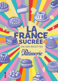 Image de La France sucrée en 100 recettes