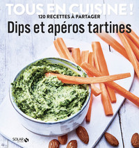 Picture of Dips et apéros tartines - Tous en cuisine !