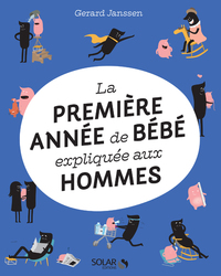 Image de La première année de bébé expliquée aux hommes